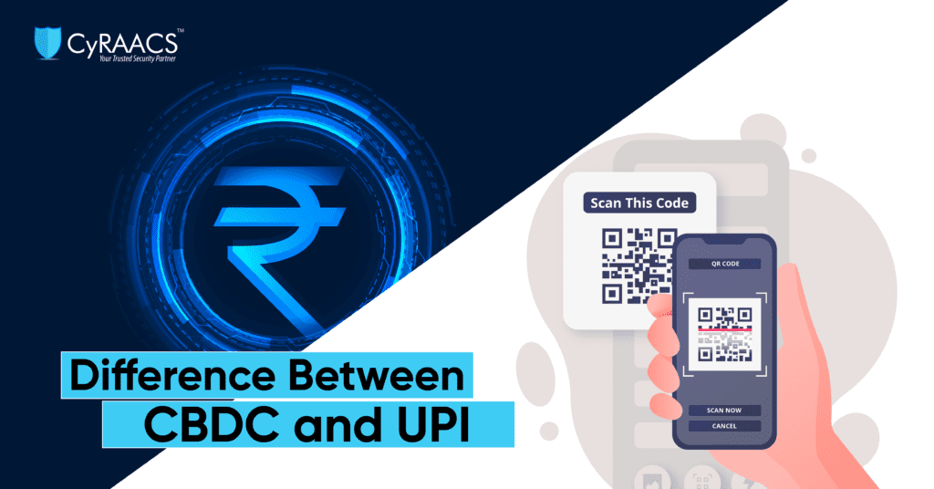 Difference-Between-CBDC-and-UPI-CyRAACS