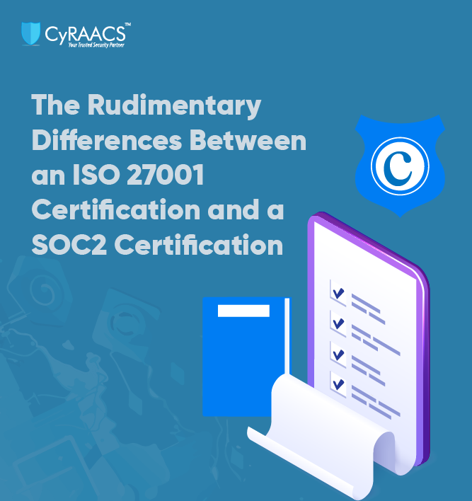 The Rudimentary Differences Between an ISO 27001 Certification and a SOC2 Certification