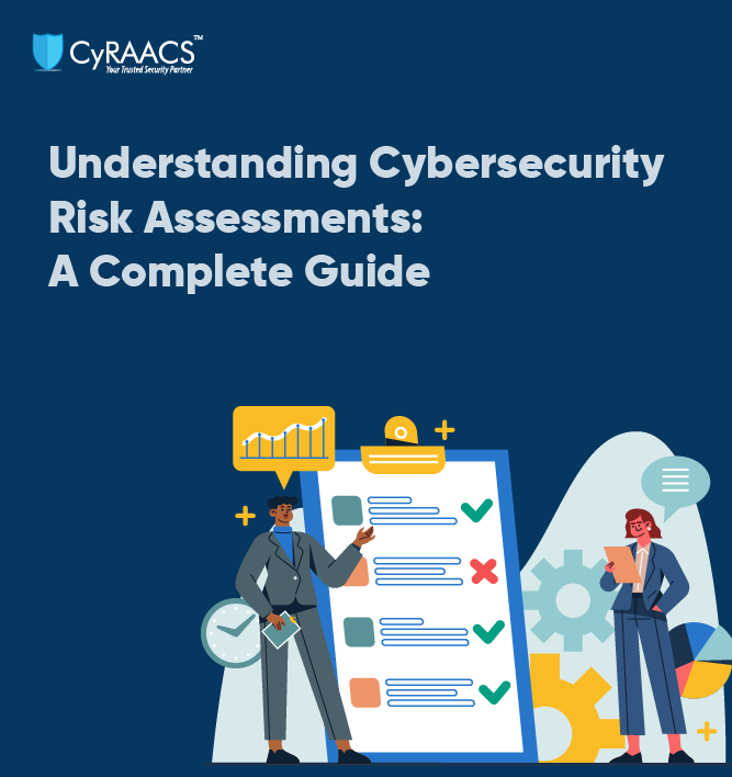 Understanding Cybersecurity Risk Assessments: A Complete Guide
