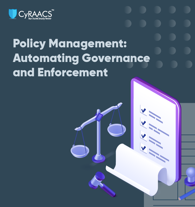 Policy Management: Automating Governance and Enforcement