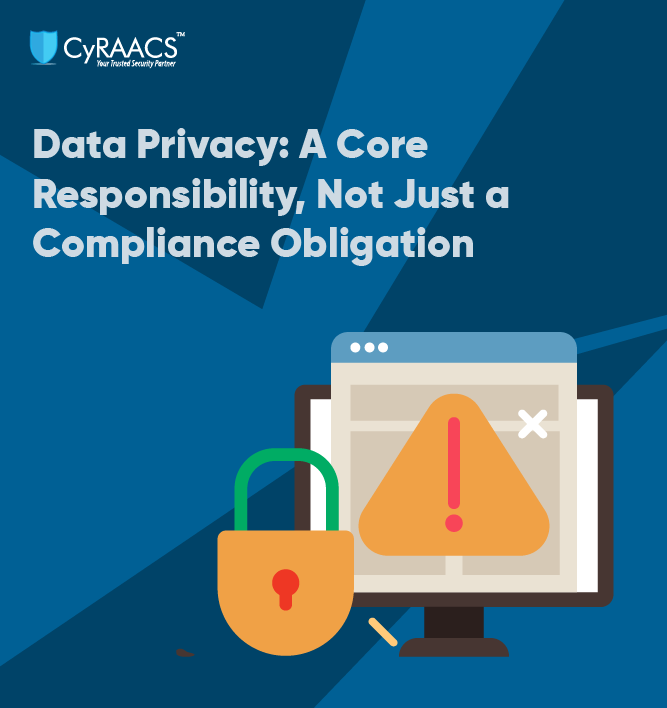 Data Privacy: A Core Responsibility, Not Just a Compliance Obligation