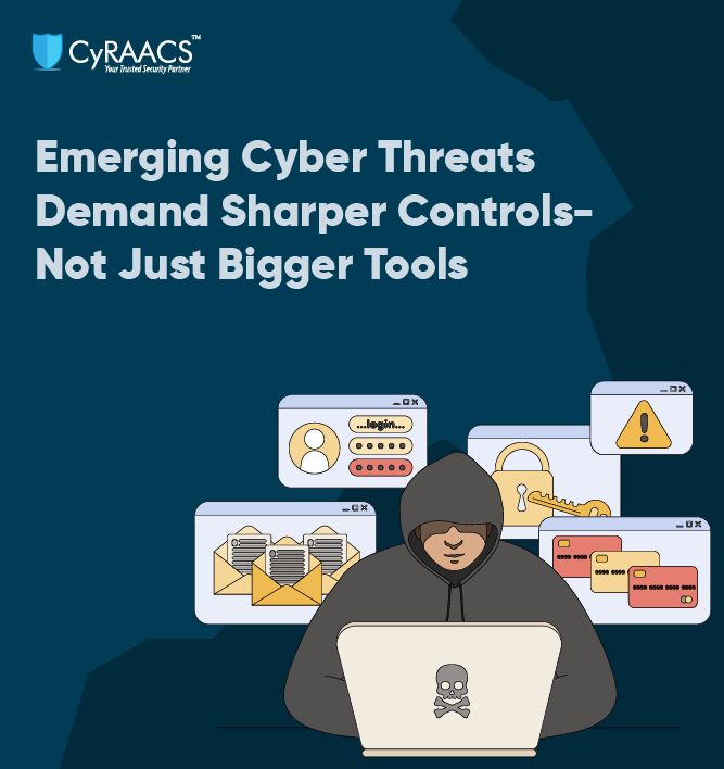 Emerging Cyber Threats Demand Sharper Controls-Not Just Bigger Tools