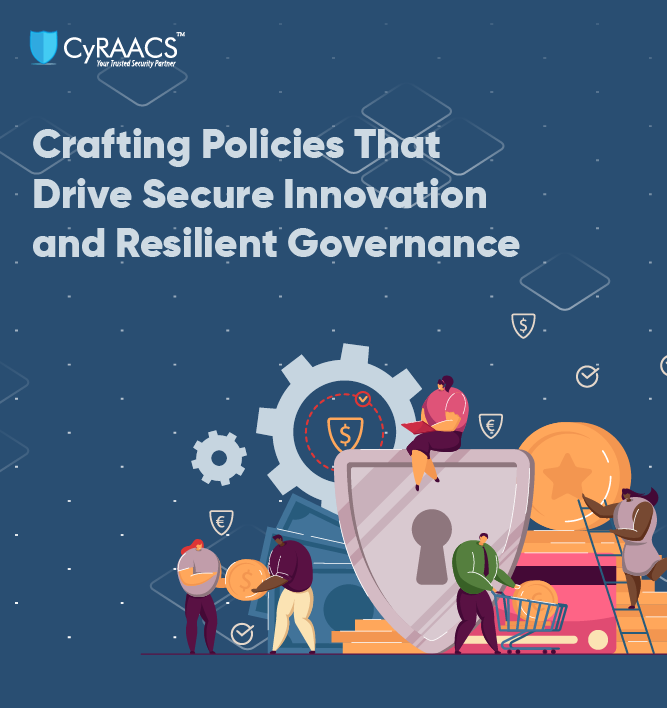 Crafting Policies That Drive Secure Innovation and Resilient Governance