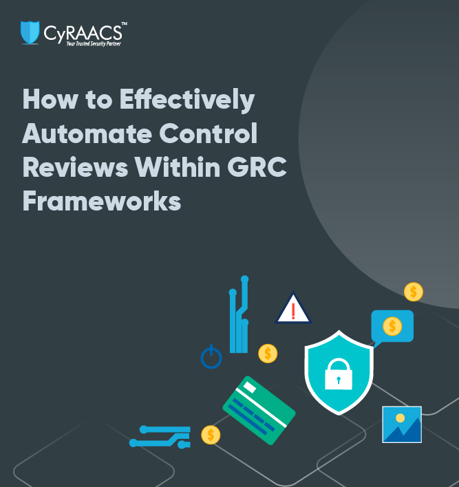 How to Effectively Automate Control Reviews Within GRC Frameworks