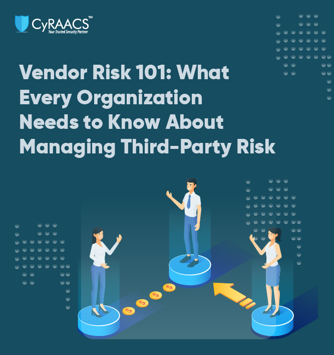 Vendor Risk 101: What Every Organization Needs to Know About Managing Third-Party Risk