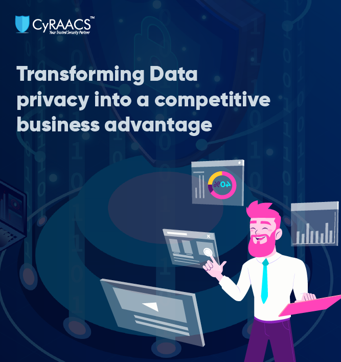Transforming Data privacy into a competitive business advantage