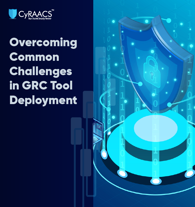 Overcoming Common Challenges in GRC Tool Deployment