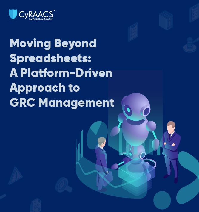 Moving Beyond Spreadsheets: A Platform-Driven Approach to GRC Management