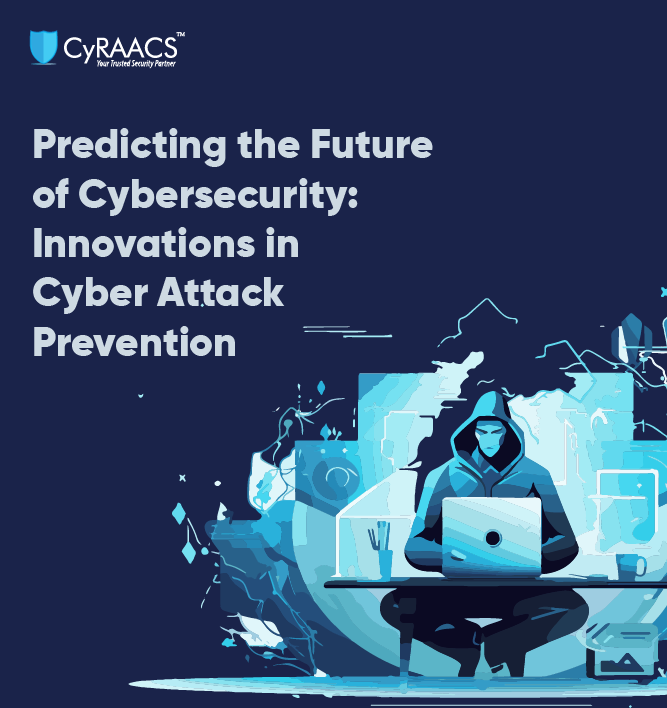 Predicting the Future of Cybersecurity: Innovations in Cyber Attack Prevention