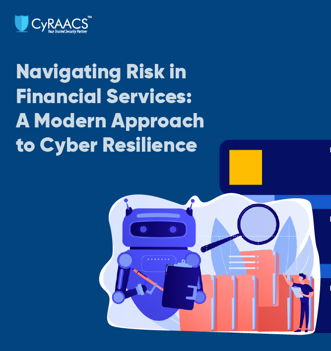 Navigating Risk in Financial Services: A Modern Approach to Cyber Resilience